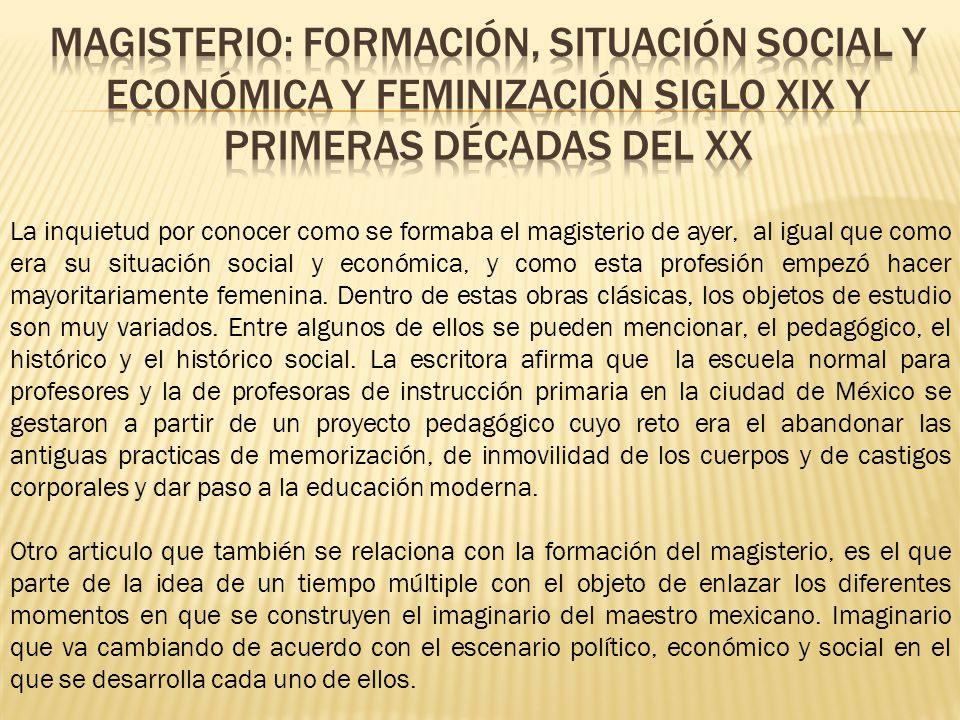 Magisterio: formación, situación social y económica y feminización siglo xix y primeras décadas del xx