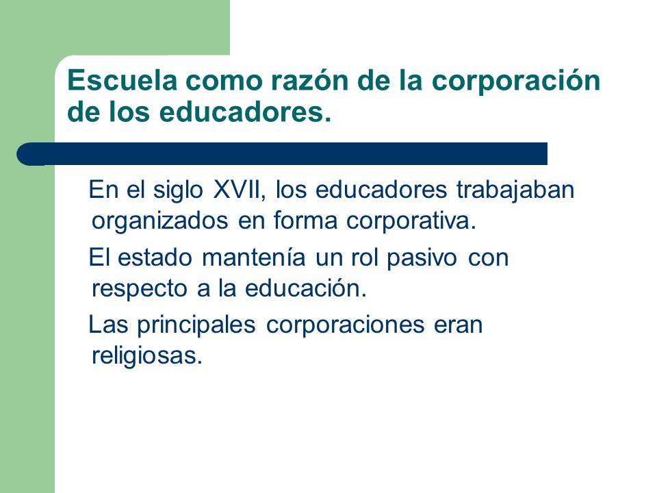 Escuela como razón de la corporación de los educadores.