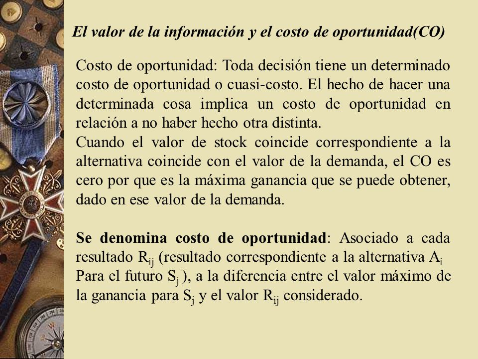 El valor de la información y el costo de oportunidad(CO)