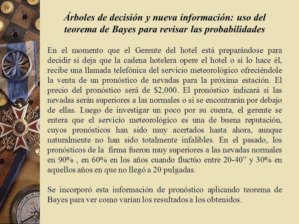 Árboles de decisión y nueva información: uso del teorema de Bayes para revisar las probabilidades