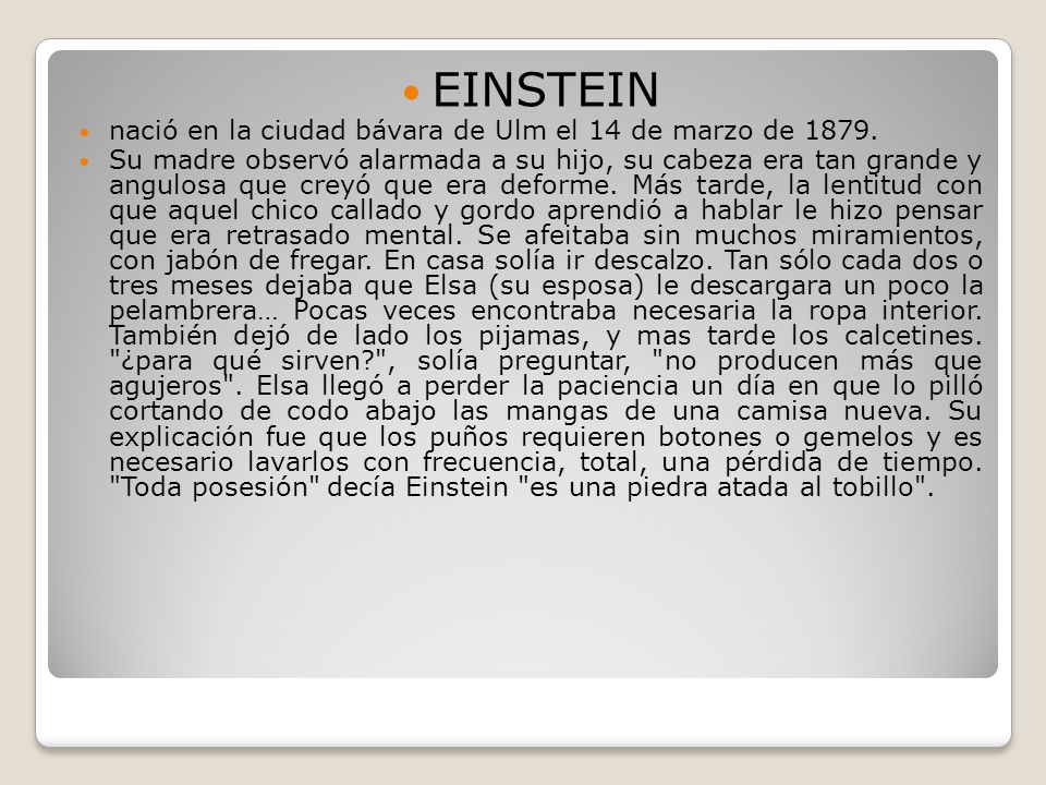 EINSTEIN nació en la ciudad bávara de Ulm el 14 de marzo de 1879.
