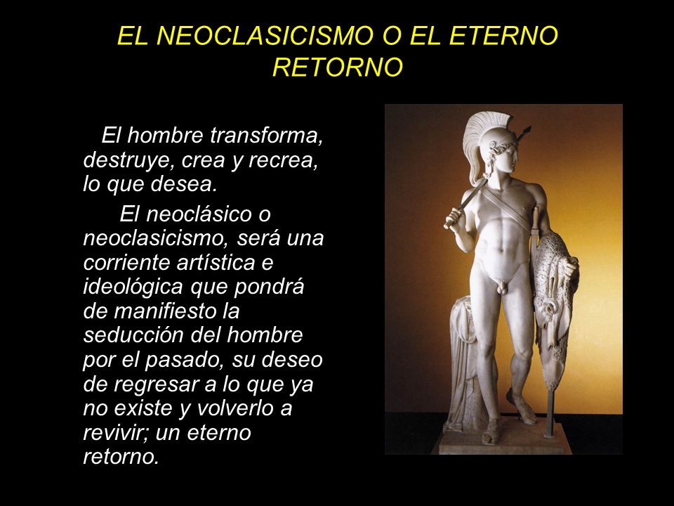 EL NEOCLASICISMO O EL ETERNO RETORNO