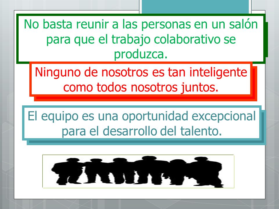 Ninguno de nosotros es tan inteligente como todos nosotros juntos.