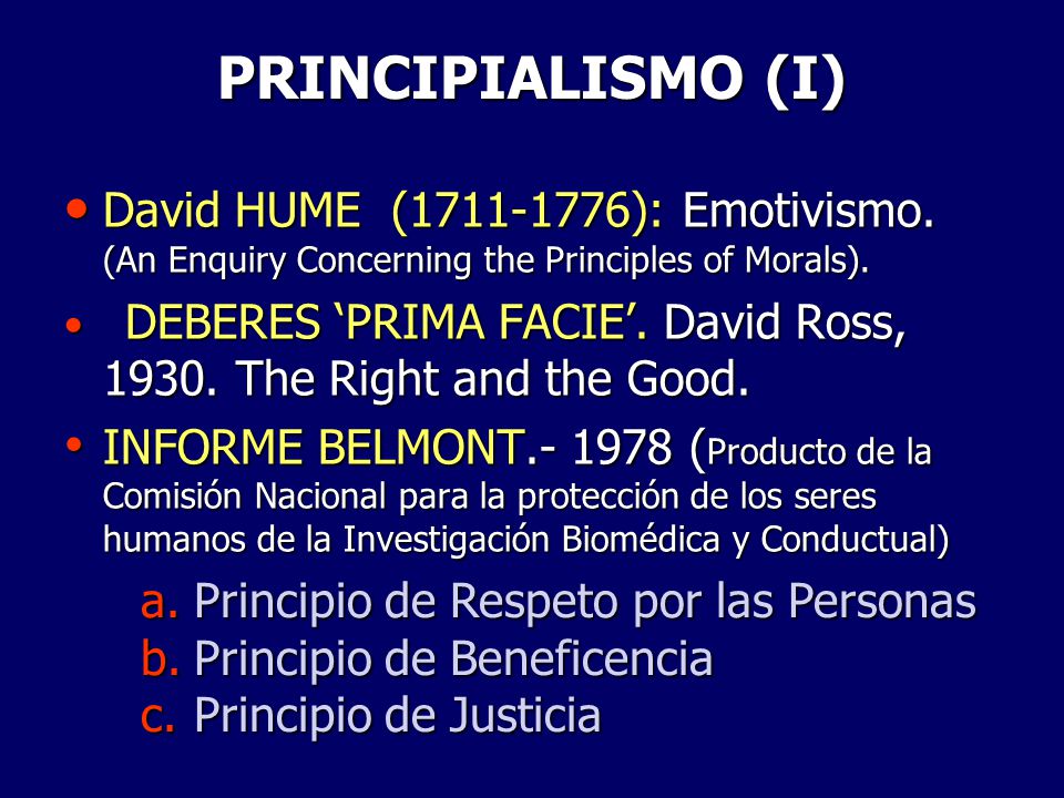 PRINCIPIALISMO (I) David HUME ( ): Emotivismo. (An Enquiry Concerning the Principles of Morals).