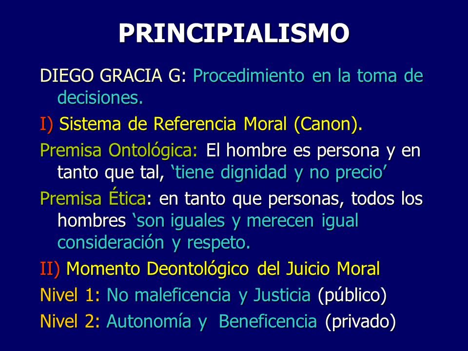 PRINCIPIALISMO DIEGO GRACIA G: Procedimiento en la toma de decisiones.