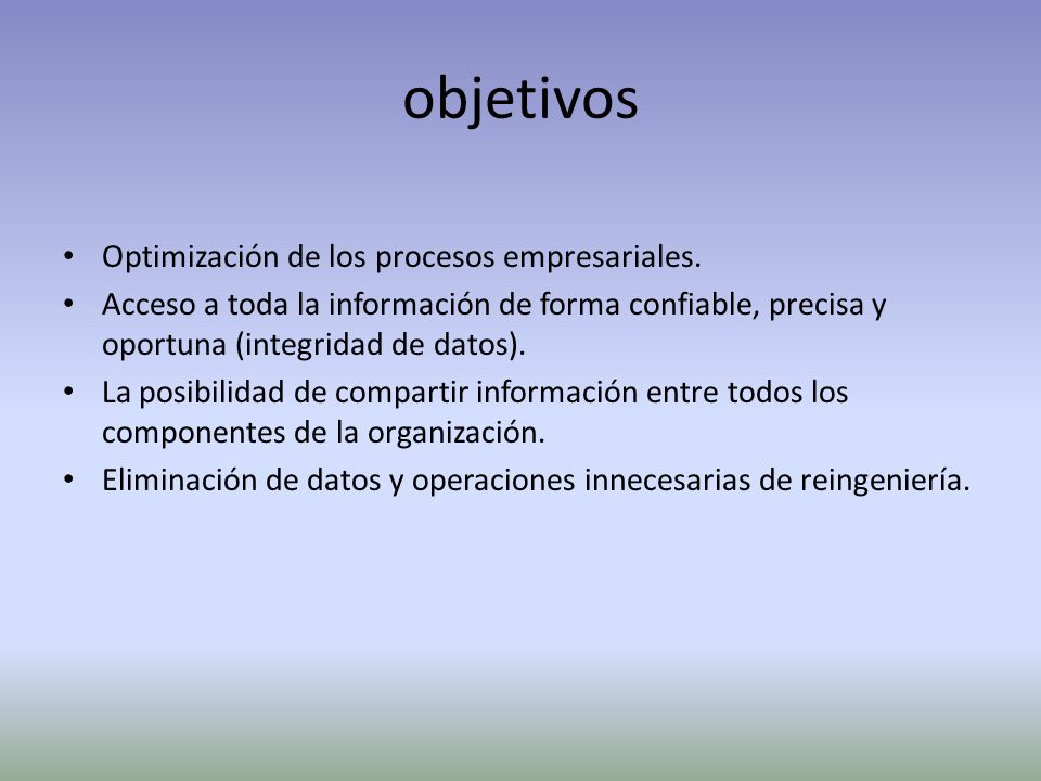 objetivos Optimización de los procesos empresariales.