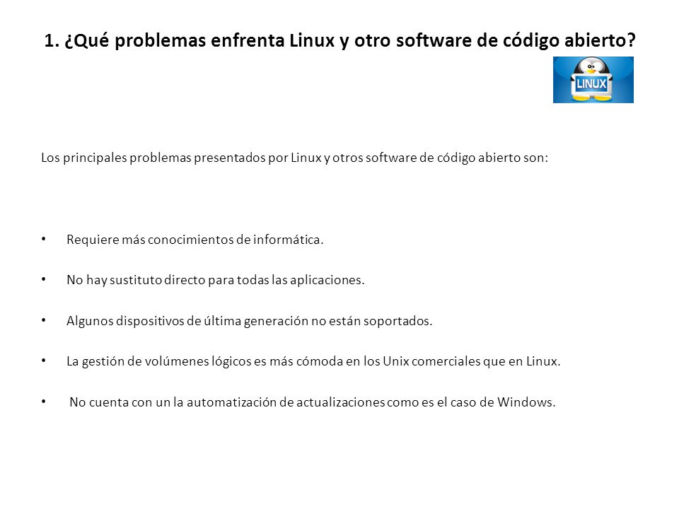 1. ¿Qué problemas enfrenta Linux y otro software de código abierto
