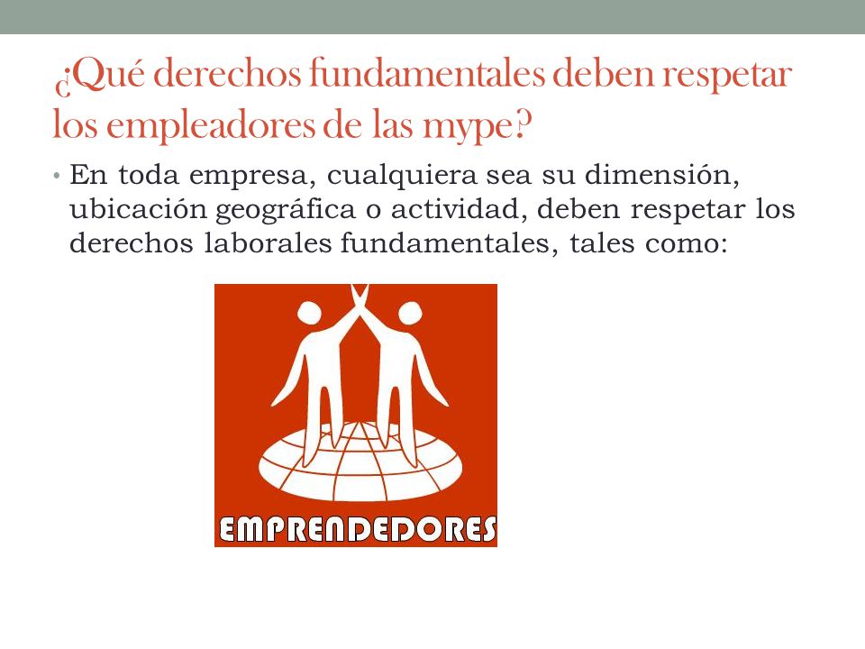¿Qué derechos fundamentales deben respetar los empleadores de las mype