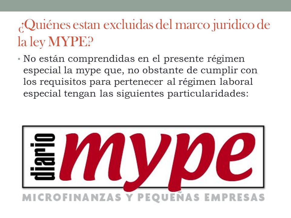 ¿Quiénes estan excluidas del marco juridico de la ley MYPE