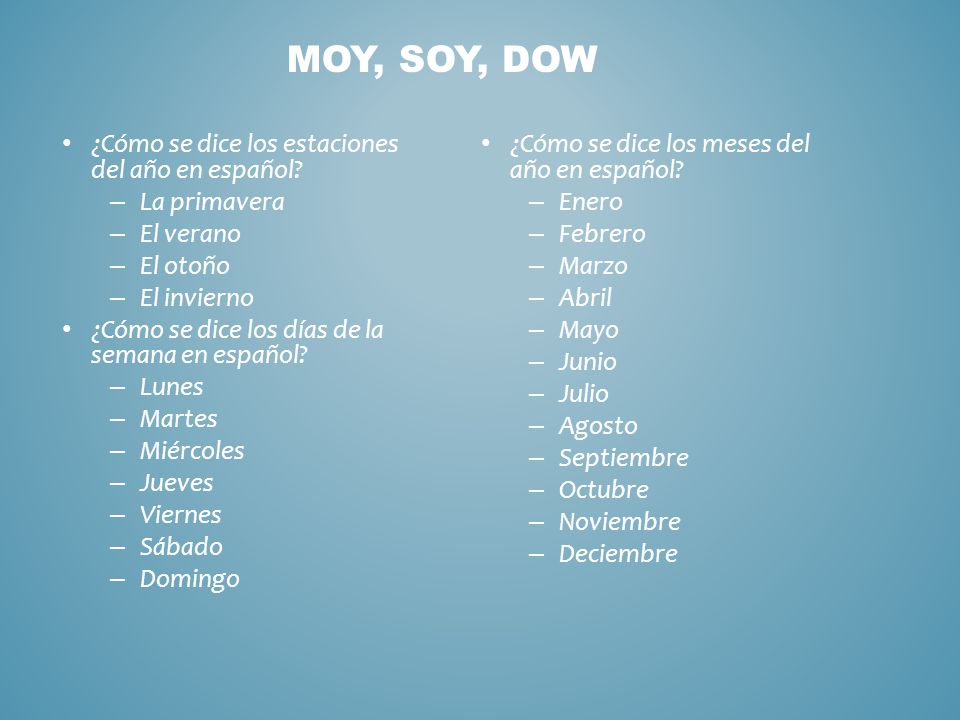 MOY, SOY, DOW ¿Cómo se dice los estaciones del año en español
