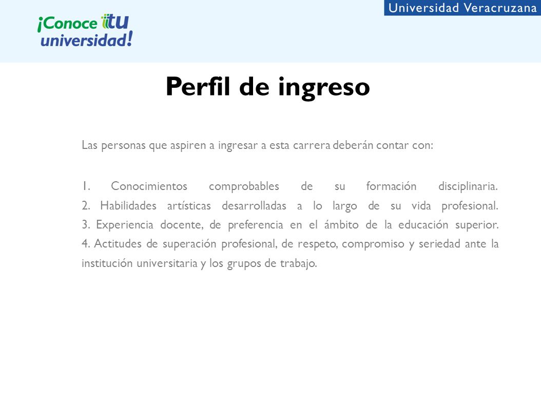 Perfil de ingreso Las personas que aspiren a ingresar a esta carrera deberán contar con:
