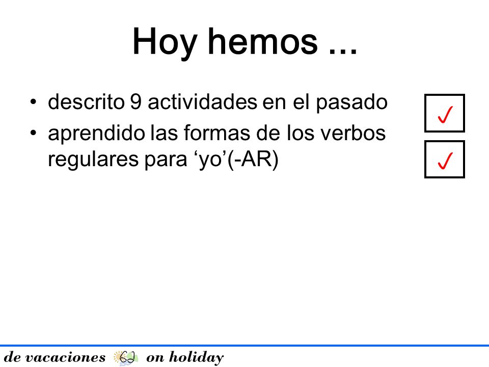 Hoy hemos ... p p descrito 9 actividades en el pasado