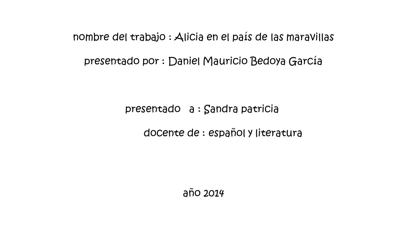 nombre del trabajo : Alicia en el país de las maravillas