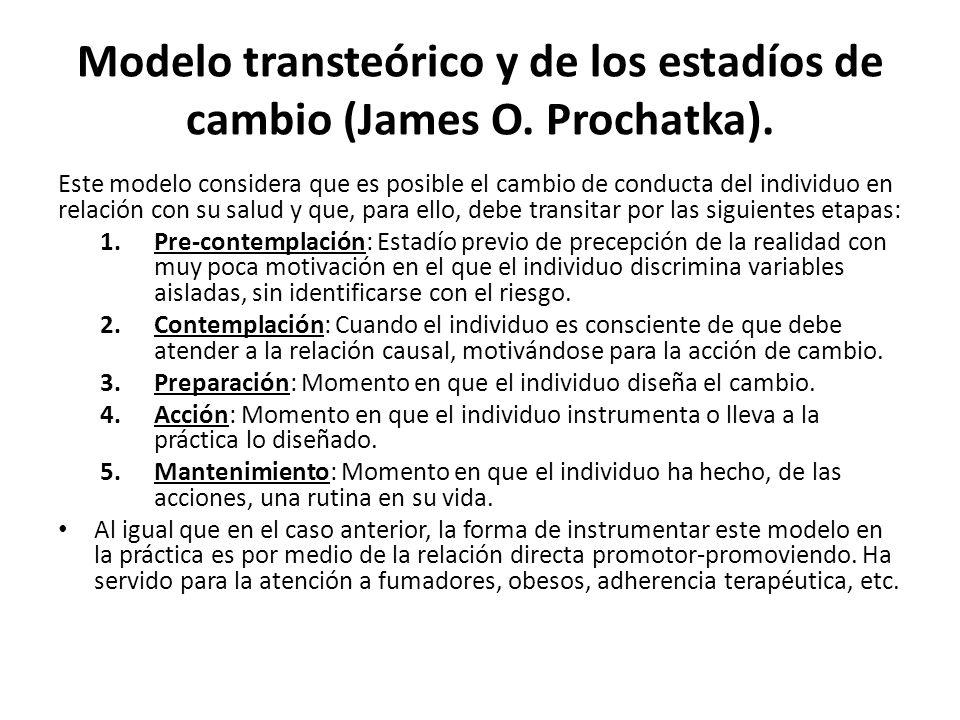 Modelo transteórico y de los estadíos de cambio (James O. Prochatka).