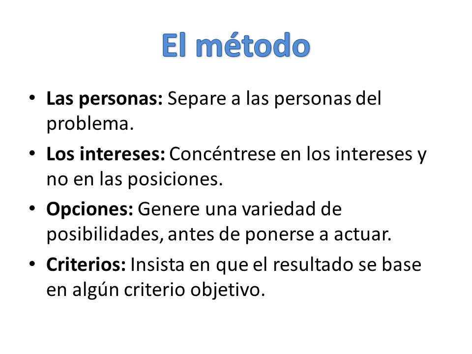 El método Las personas: Separe a las personas del problema.