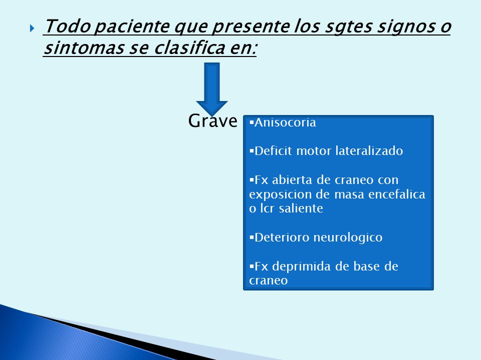 Todo paciente que presente los sgtes signos o sintomas se clasifica en:
