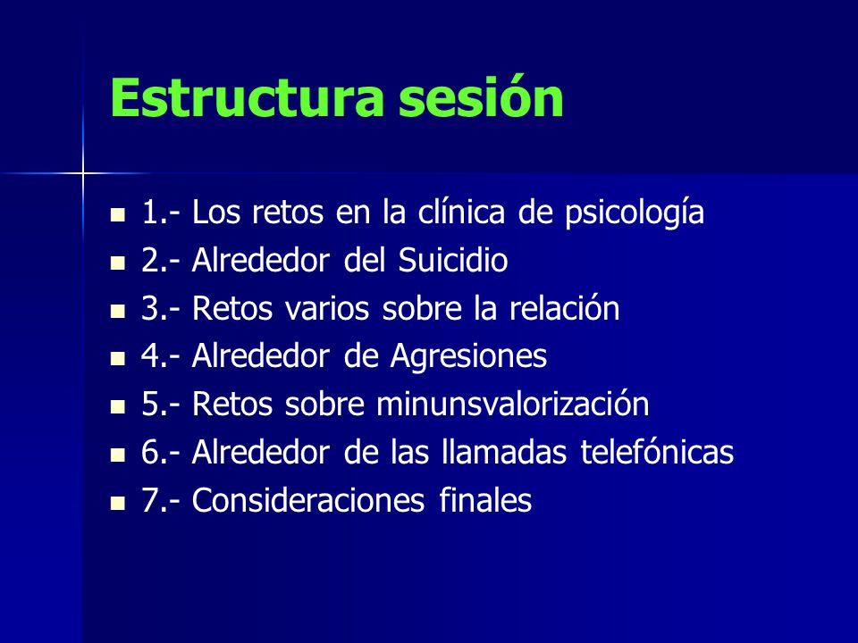 Estructura sesión 1.- Los retos en la clínica de psicología