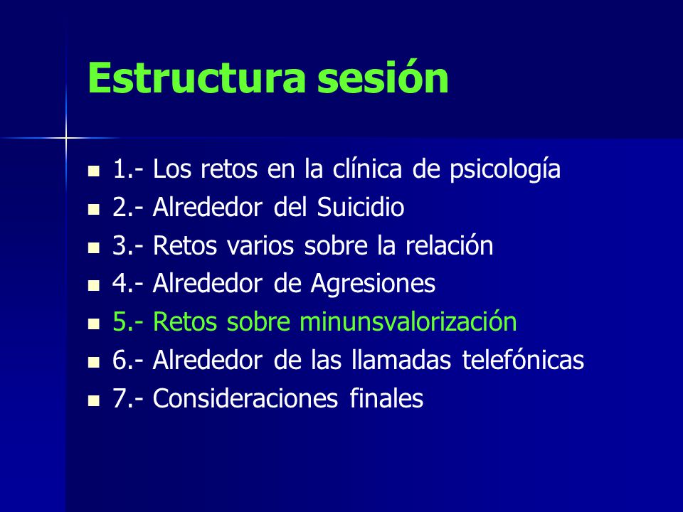 Estructura sesión 1.- Los retos en la clínica de psicología