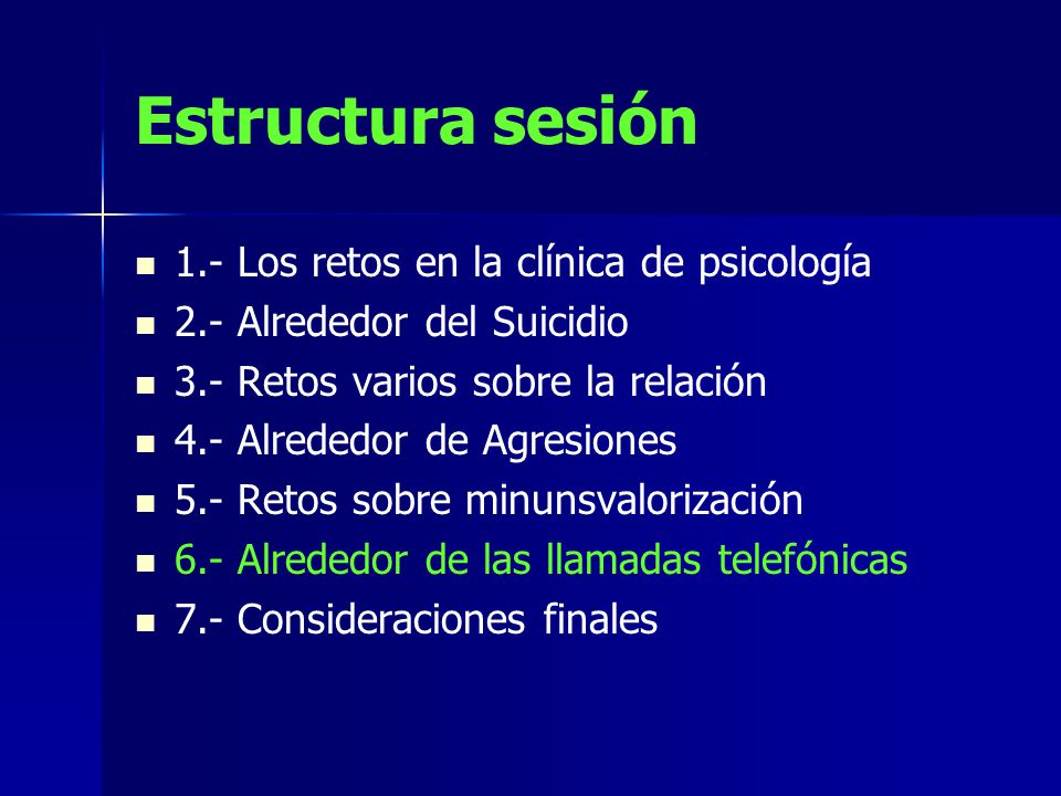 Estructura sesión 1.- Los retos en la clínica de psicología