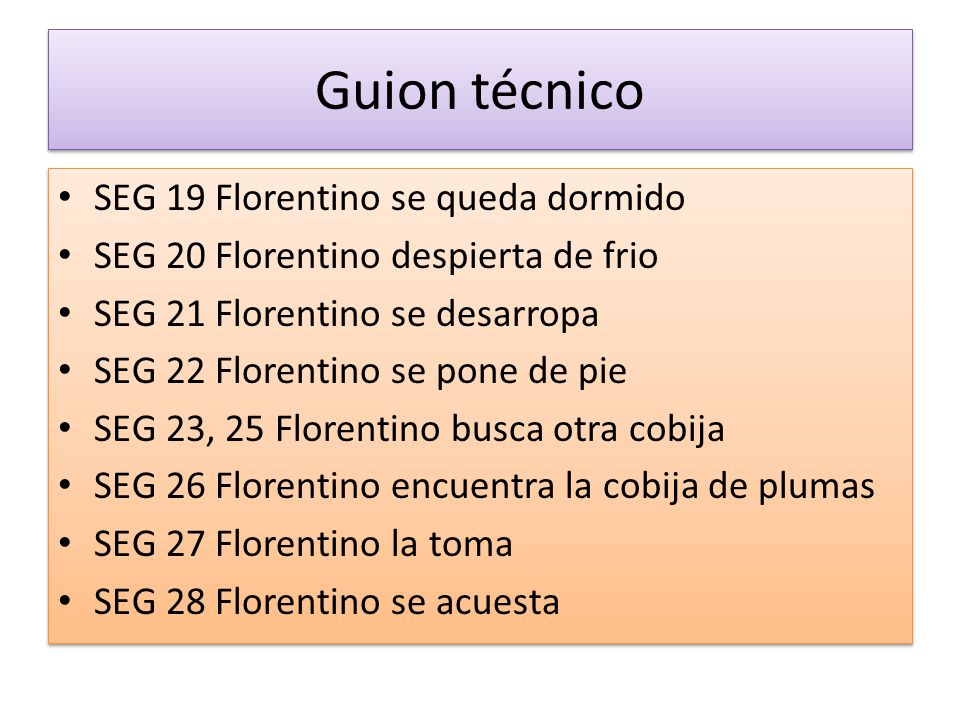 Guion técnico SEG 19 Florentino se queda dormido
