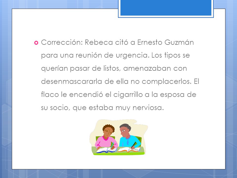 Corrección: Rebeca citó a Ernesto Guzmán para una reunión de urgencia