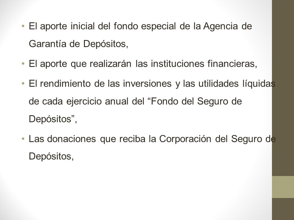 El aporte inicial del fondo especial de la Agencia de Garantía de Depósitos,