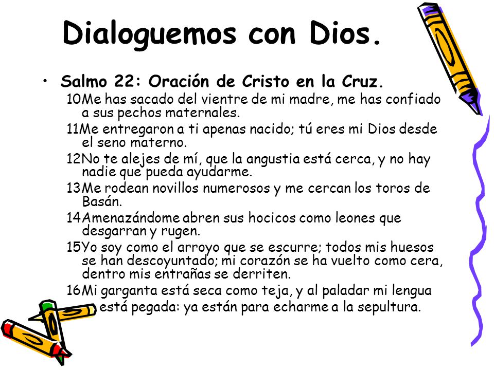 Dialoguemos con Dios. Salmo 22: Oración de Cristo en la Cruz.