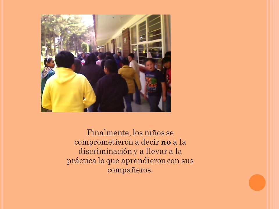 Finalmente, los niños se comprometieron a decir no a la discriminación y a llevar a la práctica lo que aprendieron con sus compañeros.