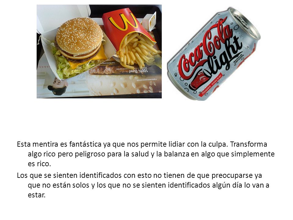 Esta mentira es fantástica ya que nos permite lidiar con la culpa