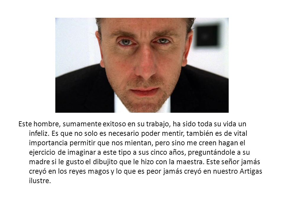 Este hombre, sumamente exitoso en su trabajo, ha sido toda su vida un infeliz.