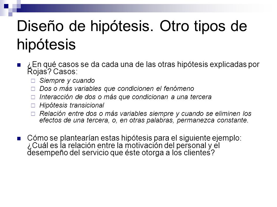Diseño de hipótesis. Otro tipos de hipótesis