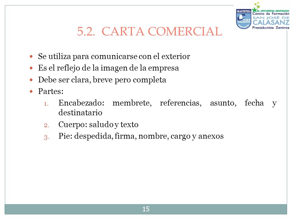 5.2. CARTA COMERCIAL Se utiliza para comunicarse con el exterior