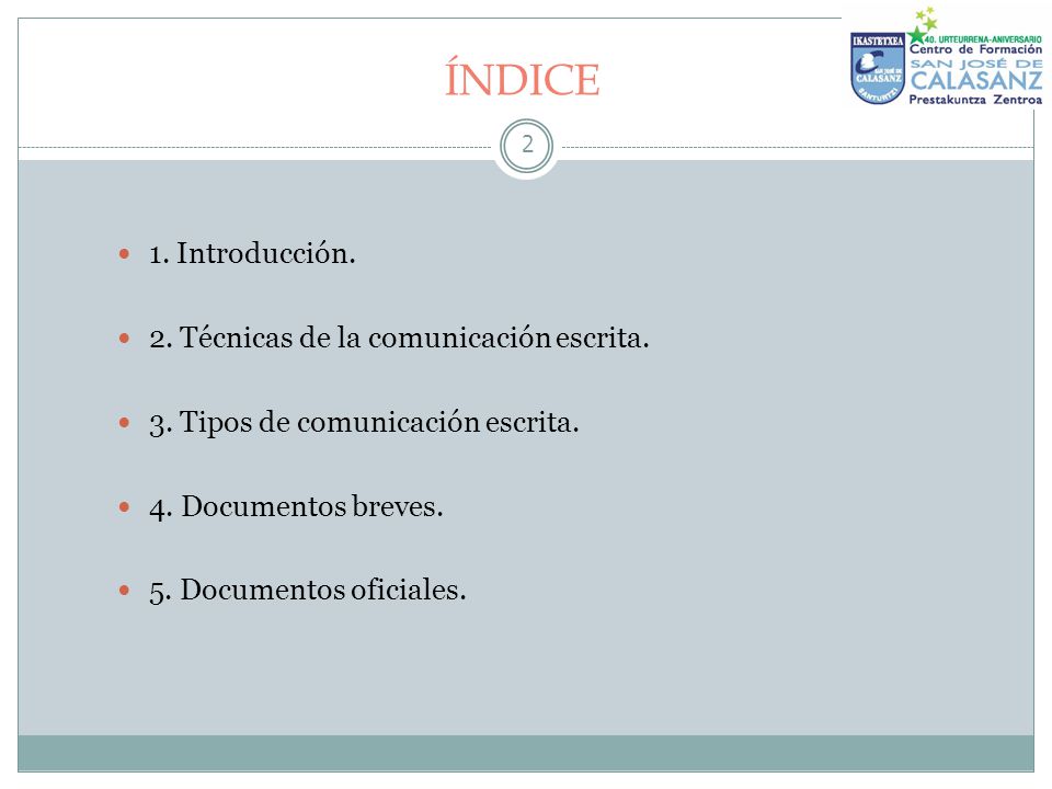 ÍNDICE 1. Introducción. 2. Técnicas de la comunicación escrita.