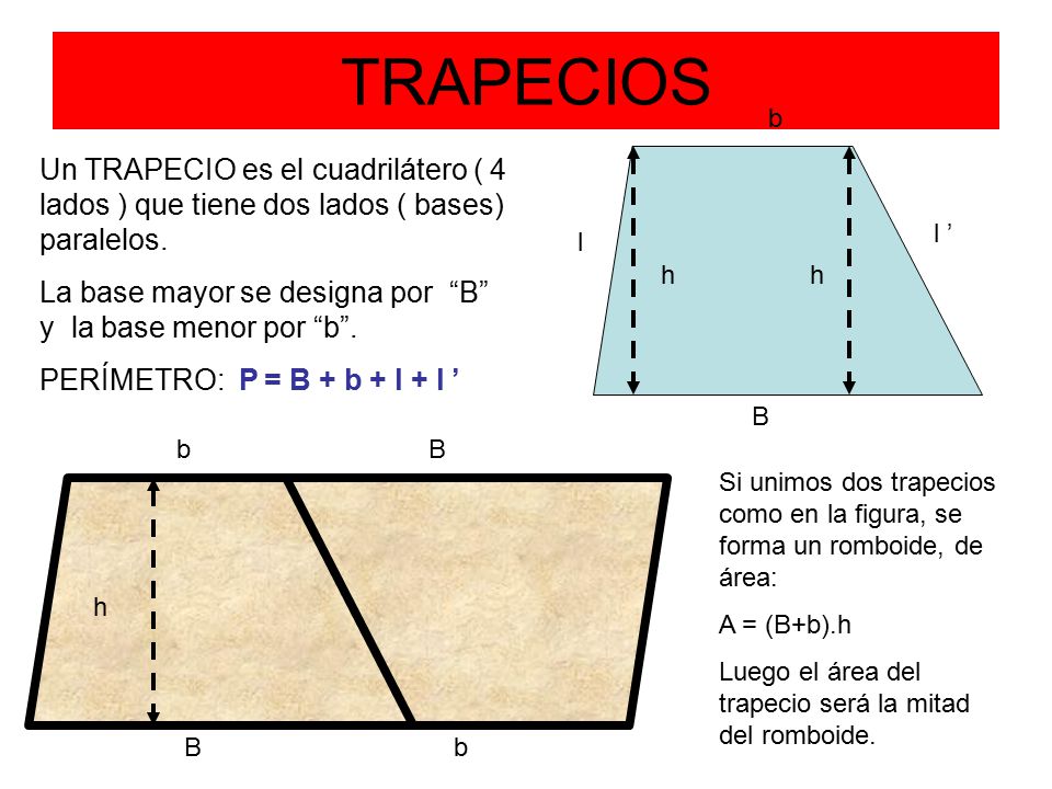 TRAPECIOS b. Un TRAPECIO es el cuadrilátero ( 4 lados ) que tiene dos lados ( bases) paralelos.
