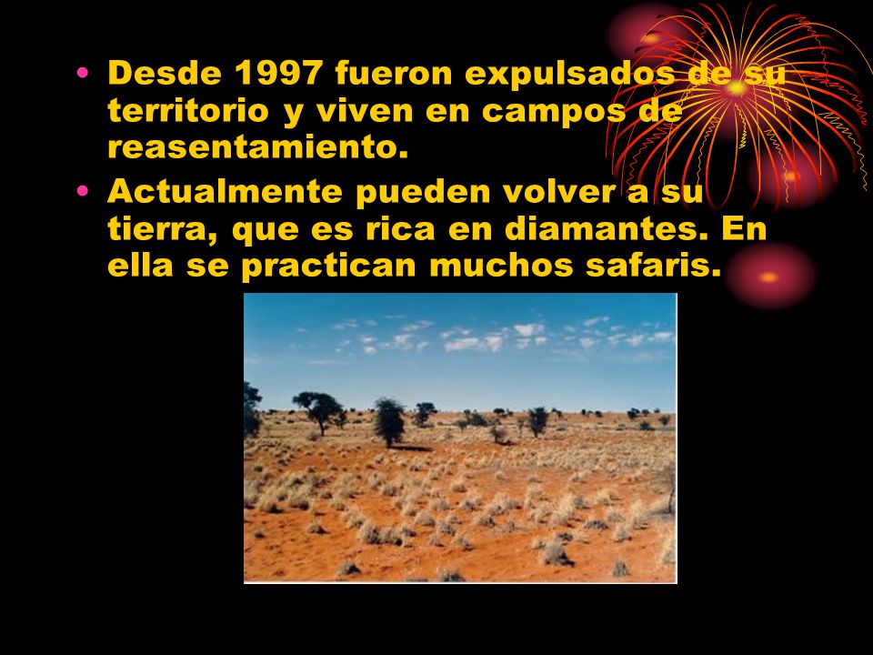 Desde 1997 fueron expulsados de su territorio y viven en campos de reasentamiento.