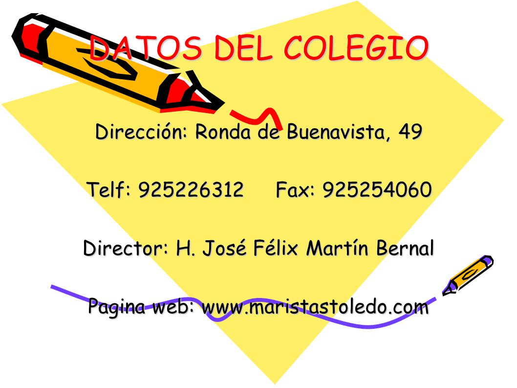 DATOS DEL COLEGIO Dirección: Ronda de Buenavista, 49