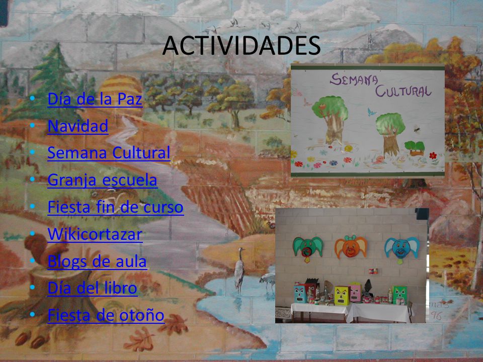 ACTIVIDADES Día de la Paz Navidad Semana Cultural Granja escuela