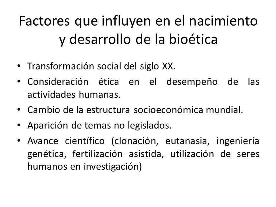 Factores que influyen en el nacimiento y desarrollo de la bioética
