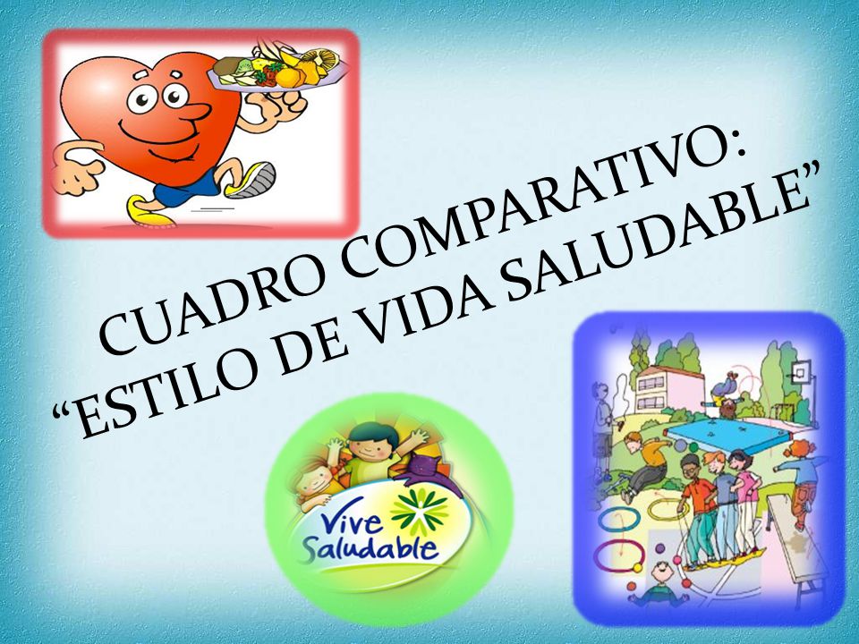 CUADRO COMPARATIVO: ESTILO DE VIDA SALUDABLE
