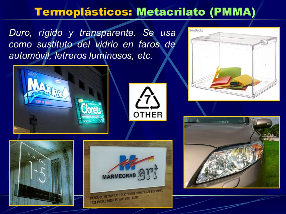 Termoplásticos: Metacrilato (PMMA)