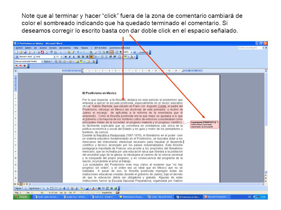 Note que al terminar y hacer click fuera de la zona de comentario cambiará de color el sombreado indicando que ha quedado terminado el comentario.
