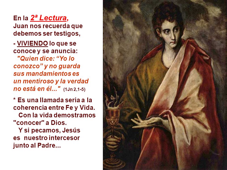 En la 2ª Lectura, Juan nos recuerda que debemos ser testigos,