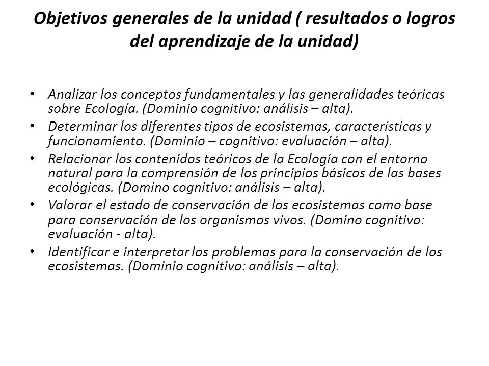 Objetivos generales de la unidad ( resultados o logros del aprendizaje de la unidad)
