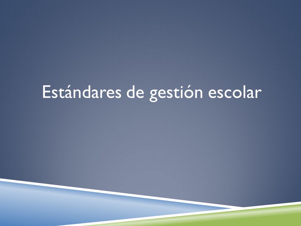 Estándares de gestión escolar