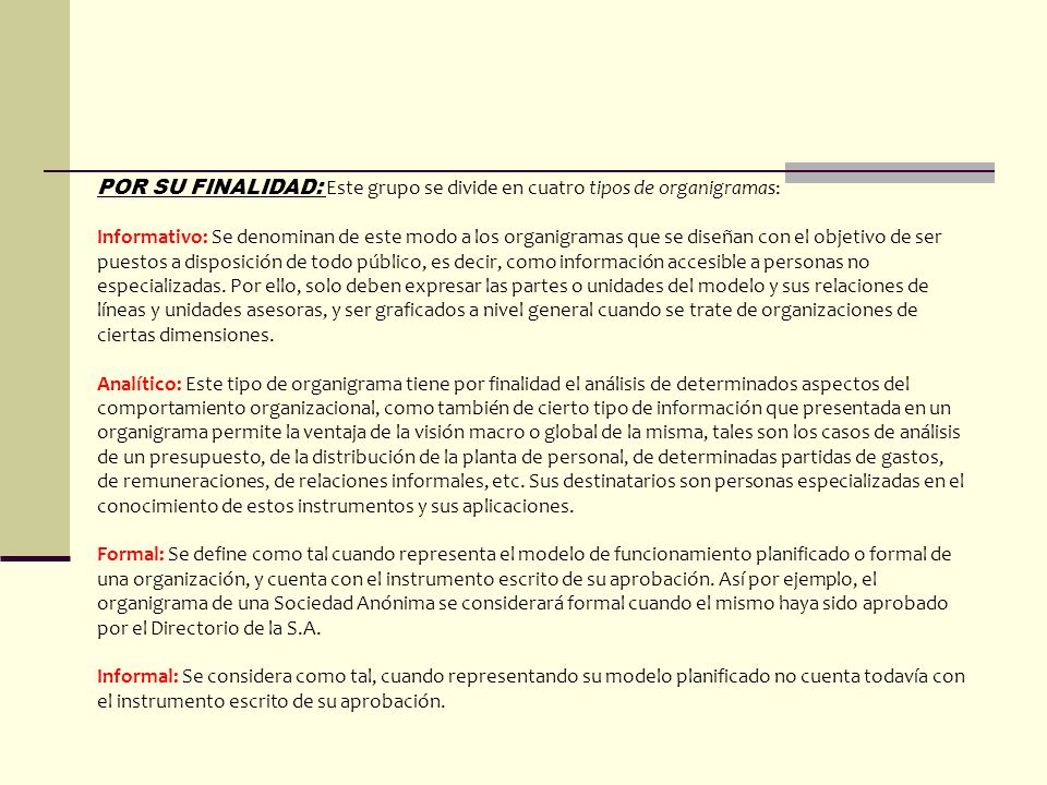 POR SU FINALIDAD: Este grupo se divide en cuatro tipos de organigramas: