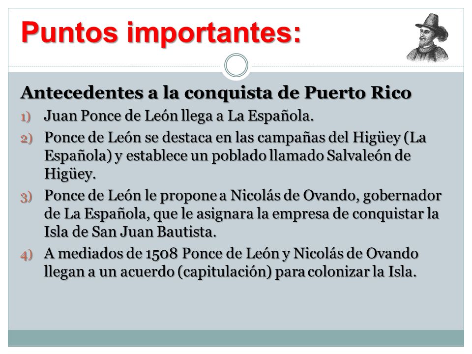 Puntos importantes: Antecedentes a la conquista de Puerto Rico