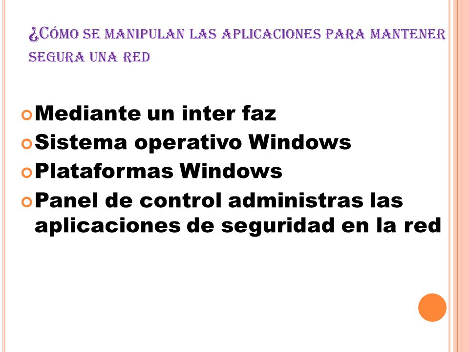 ¿Cómo se manipulan las aplicaciones para mantener segura una red
