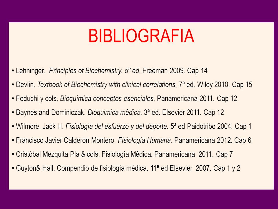 BIBLIOGRAFIA Lehninger. Principles of Biochemistry. 5ª ed. Freeman Cap 14.
