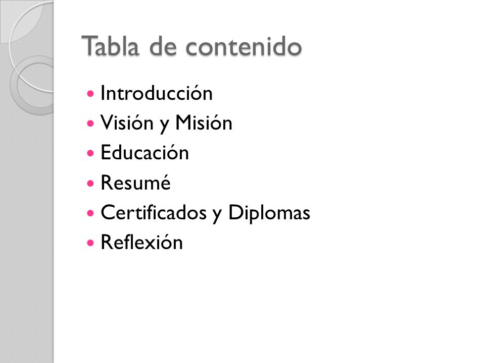 Tabla de contenido Introducción Visión y Misión Educación Resumé