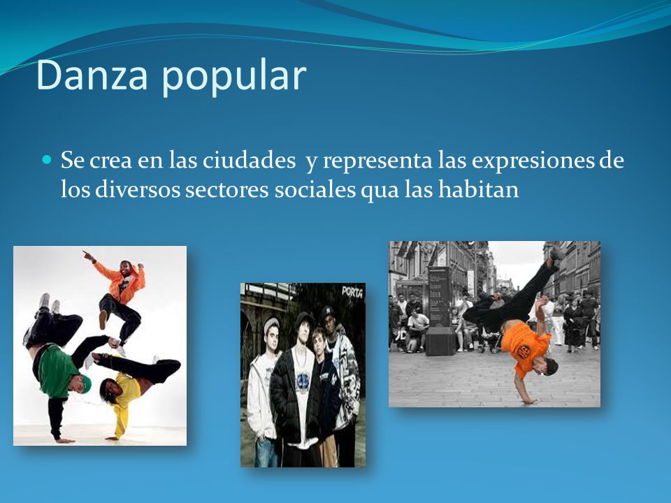 Danza popular Se crea en las ciudades y representa las expresiones de los diversos sectores sociales qua las habitan.